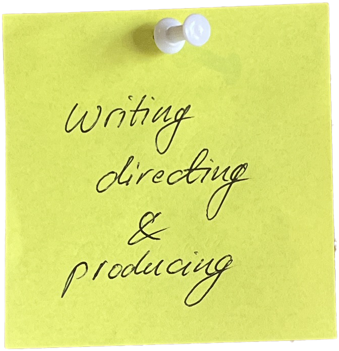 Post-it note: writing, directing and producing